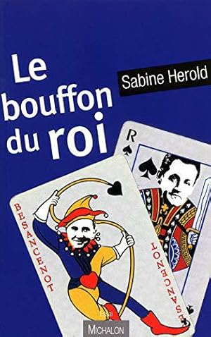 Bild des Verkufers fr Le bouffon du Roi zum Verkauf von JLG_livres anciens et modernes