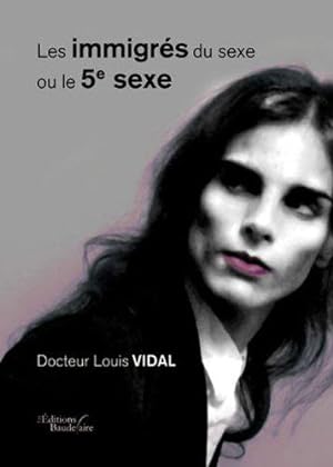 Seller image for Les immigrs du sexe ou le 5me sexe for sale by JLG_livres anciens et modernes