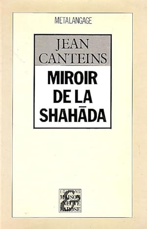 Image du vendeur pour Miroir de la Shahda mis en vente par Le Petit Livraire