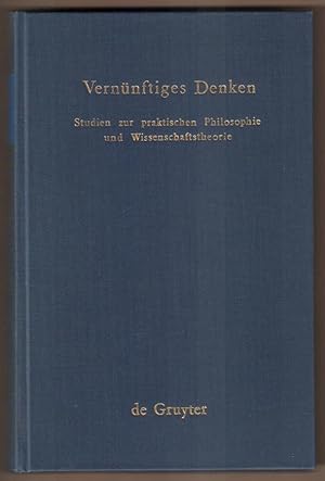 Image du vendeur pour Vernnftiges Denken. Studien zur praktischen Philosophie und Wissenschaftstheorie. mis en vente par Antiquariat Neue Kritik