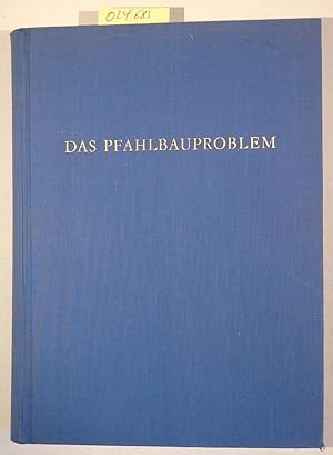 Bild des Verkufers fr Das Pfahlbauproblem - Monographien zur Ur- und Frhgeschichte der Schweiz, Band XI zum Verkauf von Antiquariat Trger