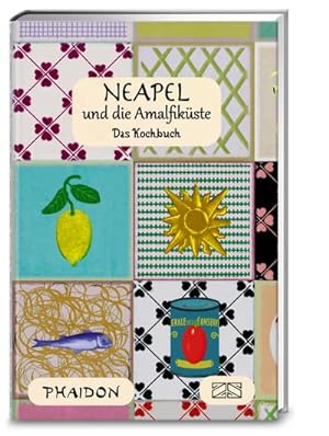 Neapel und Amalfiküste : Das Kochbuch