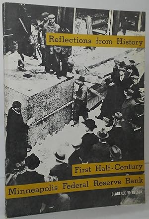 Reflections from History: First Half-Century of the Minneapolis Federal Reserve Bank