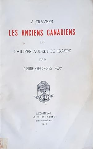 Seller image for  travers Les Anciens Canadiens de Philippe Aubert de Gasp for sale by Librairie La fort des Livres