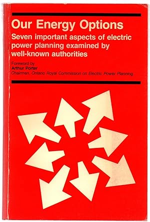 Our Energy Options: Seven important aspects of electric power planning examined by well-known aut...