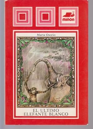 Seller image for EL ULTIMO ELEFANTE BLANCO for sale by LIBRERIA TORMOS