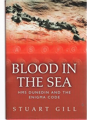 Blood in the Sea: HMS Dunedin and the Enigma Code