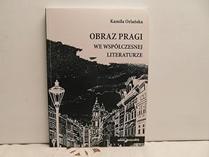 Obraz Pragi we wspolczesnej literaturze