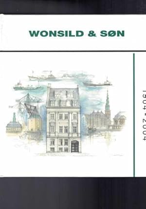 Fair Practice and Common Sense - Shipbrokers Wonsild & Son 1904 - 2004