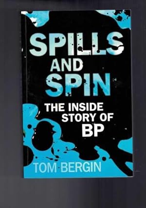 Seller image for Spills and Spin - The Inside Story of BP for sale by Berry Books