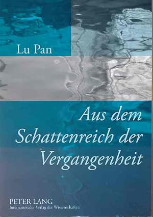 Imagen del vendedor de Aus dem Schattenreich der Vergangenheit. Erinnerungsarbeit in Gnter Grass' Blechtrommel und Mo Yans ppiger Busen, dicker Hintern. a la venta por Fundus-Online GbR Borkert Schwarz Zerfa