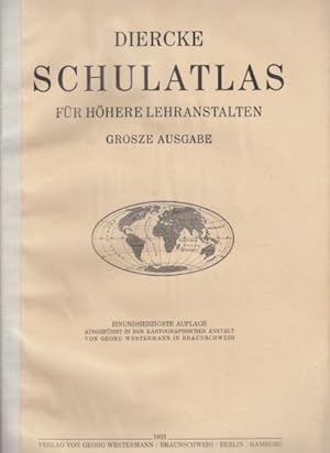 Diercke Schulatlas für höhere Lehranstalten. Grosse Ausgabe. Einundsiebzigste Auflage.