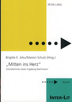 Seller image for Mitten ins Herz" KnstlerInnen lesen Ingeborg Bachmann. Inter-Lit Band 9. for sale by Fundus-Online GbR Borkert Schwarz Zerfa