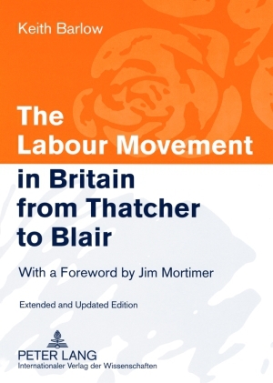 Bild des Verkufers fr The labour movement in Britain from Thatcher to Blair. With a foreword by Jim Mortimer zum Verkauf von Fundus-Online GbR Borkert Schwarz Zerfa
