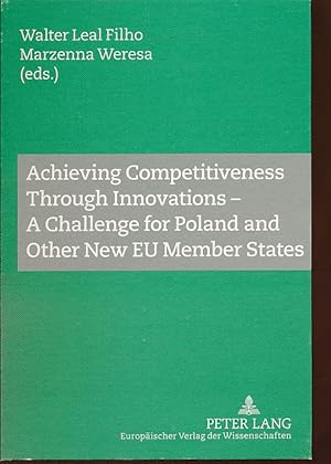 Immagine del venditore per Achieving competitiveness through innovations - a challenge for Poland and other new EU member states. venduto da Fundus-Online GbR Borkert Schwarz Zerfa