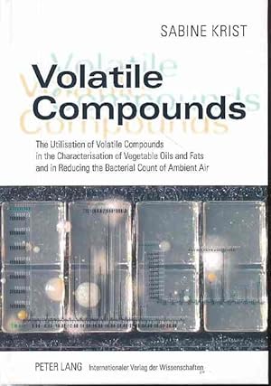 Volatile compounds. The utilisation of volatile compounds in the characterisation of vegetable oi...