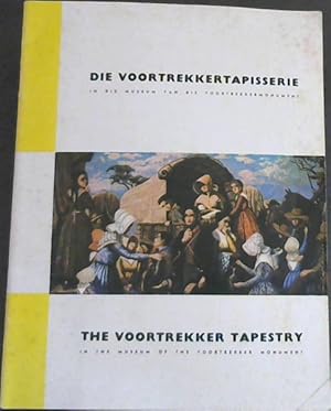 Image du vendeur pour Die Voortrekkertapisserie in die Museum van die Voortrekkermonument/ The Voortrekker Tapestry mis en vente par Chapter 1