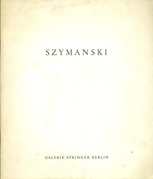 Seller image for Szymanski. Katalog der Ausstellung im November 1965. for sale by Online-Buchversand  Die Eule