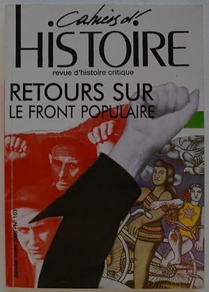 Retours sur le Front populaire. - Cahiers d'histoire, revue d'histoire critique N° 103.