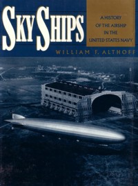 Imagen del vendedor de SKY SHIPS - A HISTORY OF THE AIRSHIP IN THE UNITED NAVY; a la venta por Lehmann Daniel