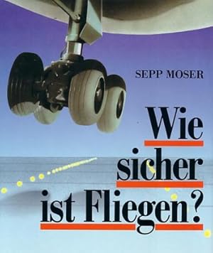 Bild des Verkufers fr WIE SICHER IST FLIEGEN? OF Zrich 1986, Oln. 248 S. einige Skizzen und Abb. zum Verkauf von Lehmann Daniel