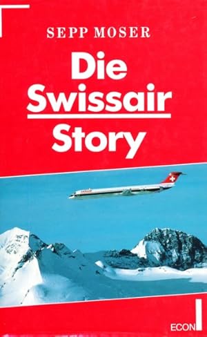 Seller image for DIE SWISSAIR STORY; for sale by Lehmann Daniel