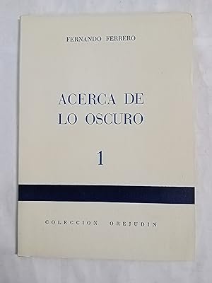 Imagen del vendedor de ACERCA DE LO OSCURO 1 - 1 EDICION a la venta por Gibbon Libreria