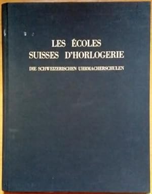 Les Écoles Suisses D¿Horlogerie / Die Schweizerischen Uhrmacherschulen