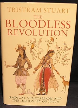 Imagen del vendedor de The Bloodless Revolution: Radical Vegetarians and the Discovery of India a la venta por powellbooks Somerset UK.