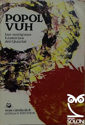 Popol Vuh, Las antiguas historias del Quiché