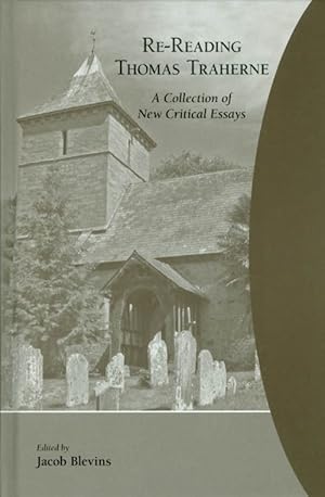 Re-Reading Thomas Traherne: A Collection of Critical Essays (Medieval and Renaissance Texts and S...