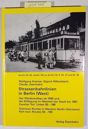 Strassenbahnlinien in Berlin (West). Der Wiederaufbau ab 1945 und die Stillegung im Westteil der ...