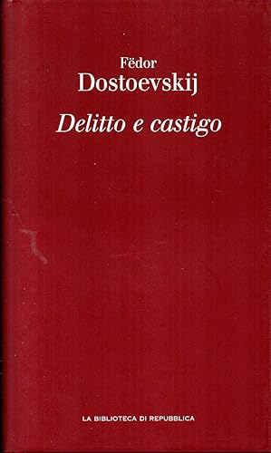 Immagine del venditore per Delitto e castigo. Romanzo ib sei parti e un epilogo. Introduzione e Traduzione di Cesare G. De Michelis venduto da Bchergalerie Westend