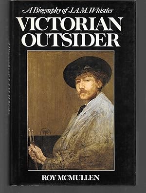 Imagen del vendedor de victorian outsider a biography of j. a. m. whistler a la venta por Thomas Savage, Bookseller