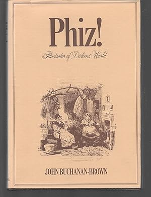 Seller image for phiz! illustrator of dickens' world for sale by Thomas Savage, Bookseller