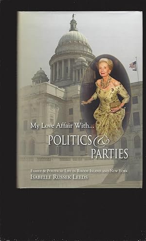 Seller image for My Love Affair with Politics and Parties (Signed) for sale by Rareeclectic