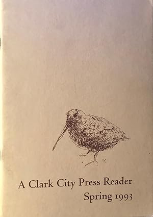Bild des Verkufers fr A Clark City Press Reader : Spring 1993 zum Verkauf von Rob Warren Books