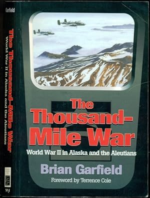 Seller image for Thousand-Mile War: World War II in Alaska and the Aleutians - Volume No. 4 of the University of Alaska Press's Classic Reprint Series for sale by Don's Book Store