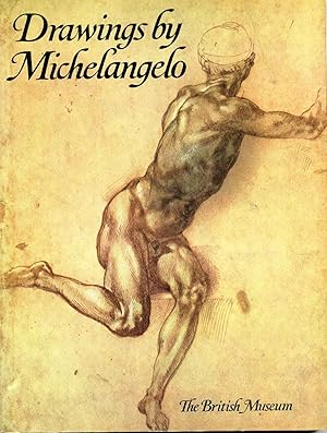 DRAWINGS BY MICHELANGELO in the Collection of Her Majesty the Queen at Windsor Castle, The Ashmol...