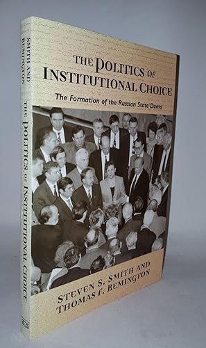 Immagine del venditore per THE POLITICS OF INSTITUTIONAL CHOICE The Formation of the Russian State Duma venduto da Rothwell & Dunworth (ABA, ILAB)