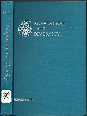 Adaptation and diversity;: Natural history and the mathematics of evolution