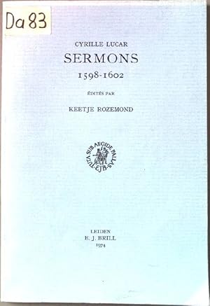 Imagen del vendedor de Cyrille Lucar Sermons 1598-1602. Byzantina Neerlandica. Fasciculus 4. a la venta por books4less (Versandantiquariat Petra Gros GmbH & Co. KG)