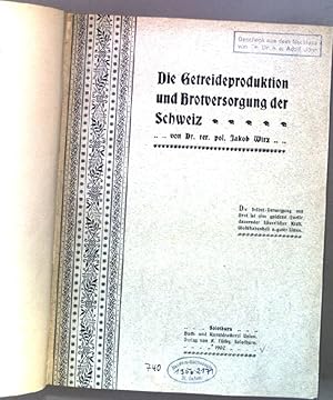 Immagine del venditore per Die Getreideproduktion und Brotversorgung der Schweiz. Dissertation. venduto da books4less (Versandantiquariat Petra Gros GmbH & Co. KG)