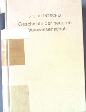 Bild des Verkufers fr Geschichte der neueren Staatswissenschaft. Allgemeines Staatsrecht und Politik seit dem 16.Jahrhundert bis zur Gegenwart. Geschichte der Wissenschaften in Deutschland. Neuere Zeit. Band 1. zum Verkauf von books4less (Versandantiquariat Petra Gros GmbH & Co. KG)