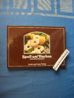 Spass am Backen : nach alten Rezepten. [Farbfotos: C. P. Fischer u. Christian Teubner]