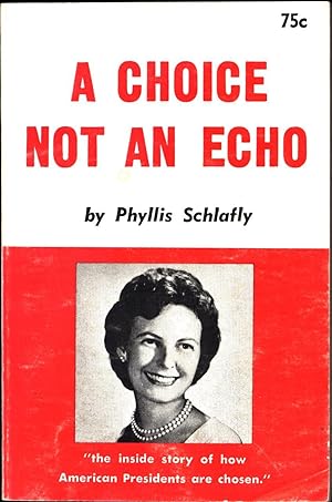 A Choice Not An Echo / "the inside story of how America's presidents are chosen."