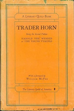 Image du vendeur pour Trader Horn: Harold the Webbed or The Young Vykings (Volume 2 of The Life and Works of Trader Horn) mis en vente par Bookmarc's