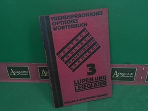 Fremdsprachliches optisches Wörterbuch (deutsch-englisch-französisch-spanisch) - Teil III: Lupen ...