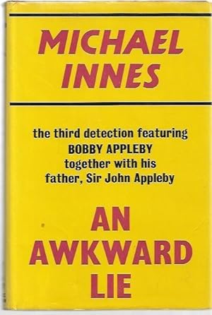 Immagine del venditore per An Awkward Lie. The third detection featuring Bobby Appleby together with his father, Sir John Appleby. venduto da City Basement Books