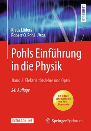 Imagen del vendedor de Pohls Einfhrung in die Physik : Band 2: Elektrizittslehre und Optik a la venta por AHA-BUCH GmbH